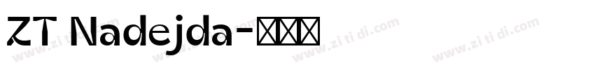 ZT Nadejda字体转换